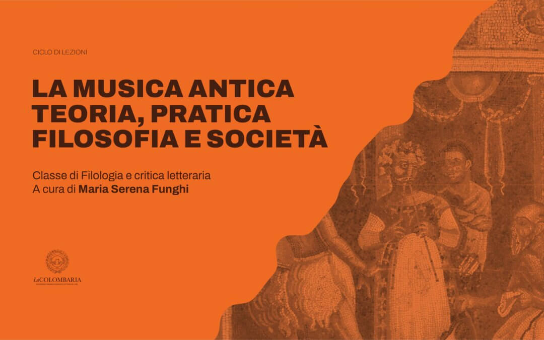 LA MUSICA ANTICA. Teoria, pratica, filosofia e società